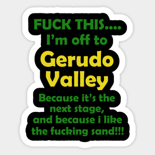 Fuck This....Gerudo Valley Sticker